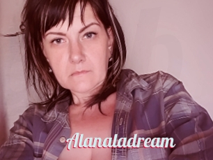 Alanaladream