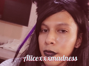 Alicexxxmadness