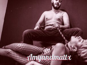 Amyandmattx