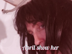 April_show_her