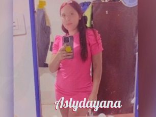 Aslydayana