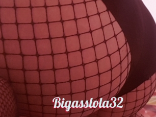 Bigasslola32