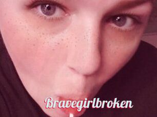 Bravegirlbroken