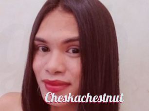 Cheskachestnut