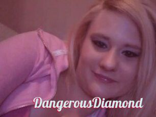 DangerousDiamond