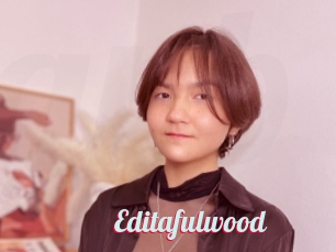 Editafulwood