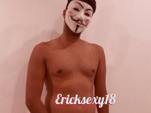 Ericksexy18