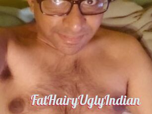 FatHairyUglyIndian