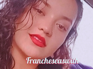 Franchescaswith