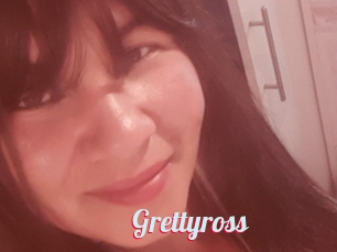 Grettyross