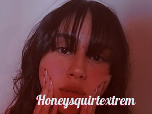 Honeysquirtextrem