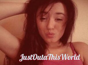 JustOutaThisWorld