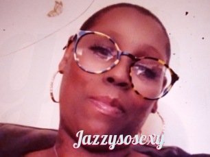 Jazzysosexy