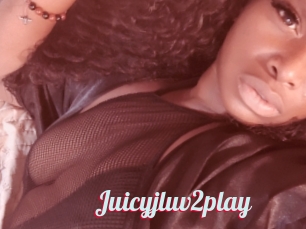 Juicyjluv2play