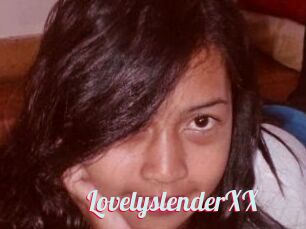 LovelyslenderXX