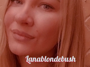 Lanablondebush