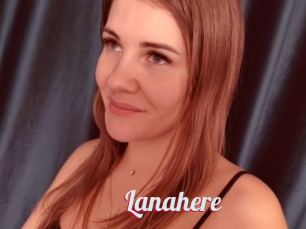 Lanahere