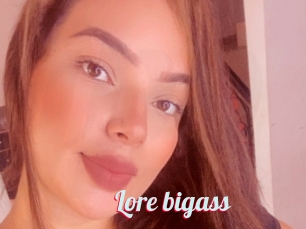 Lore_bigass