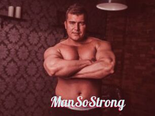 ManSoStrong