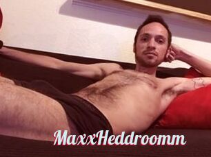 Maxx_Heddroomm