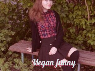 Megan_funny