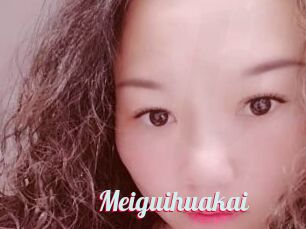 Meiguihuakai