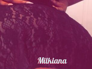 Milkiana