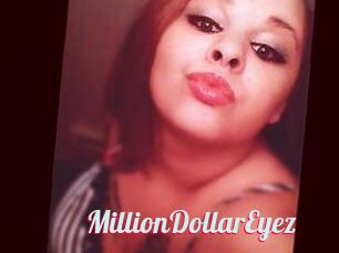 MillionDollarEyez