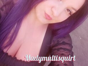 Madymultisquirt