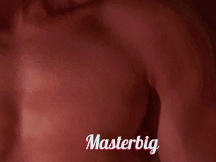 Masterbig