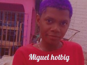 Miguel_hotbig