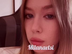 Milanaetsi