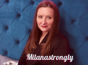 Milanastrongly