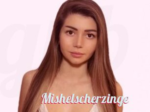 Mishelscherzinge