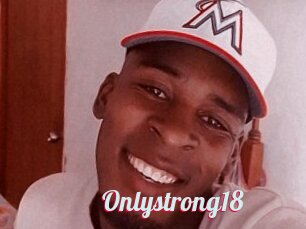 Onlystrong18