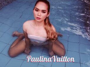 PaulinaVuitton