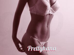 Prettyhana