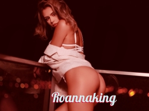 Roannaking