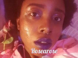 Rosearose