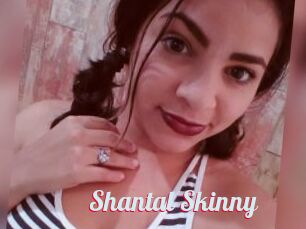 Shantal_Skinny