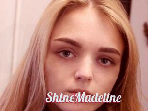 ShineMadeline