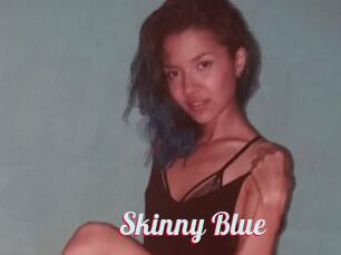 Skinny_Blue