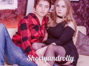 Shortyandrolly