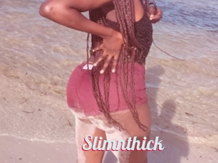 Slimnthick