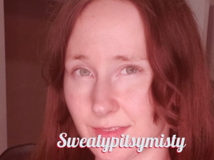 Sweatypitsymisty