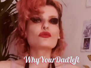 WhyYourDadLeft