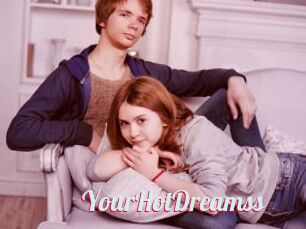 YourHotDreamss