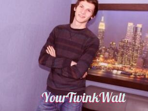 YourTwinkWalt