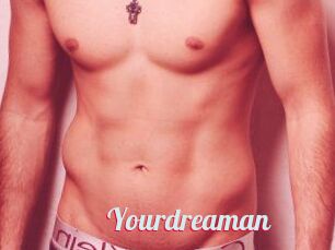 Yourdreaman