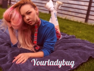 Yourladybug